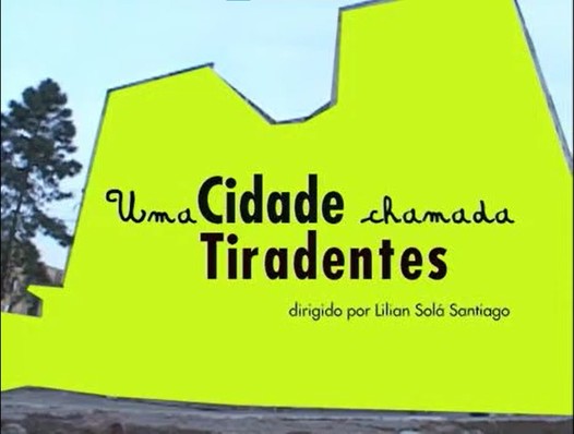 CIDADE TIRADENTES - UMA CIDADE CHAMADA TIRADENTES / CIDADE TIRADENTES - A CITY CALLED TIRADENTES